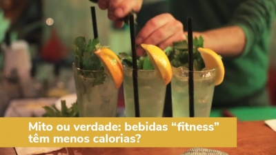 Bebidas fitness têm menos calorias?
